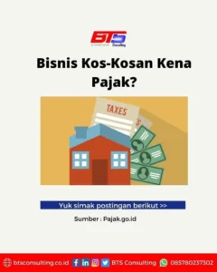 Pajak Penghasilan dari Kos-Kosan: Apa yang Perlu Diketahui?